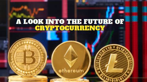 The Future of Cryptocurrency